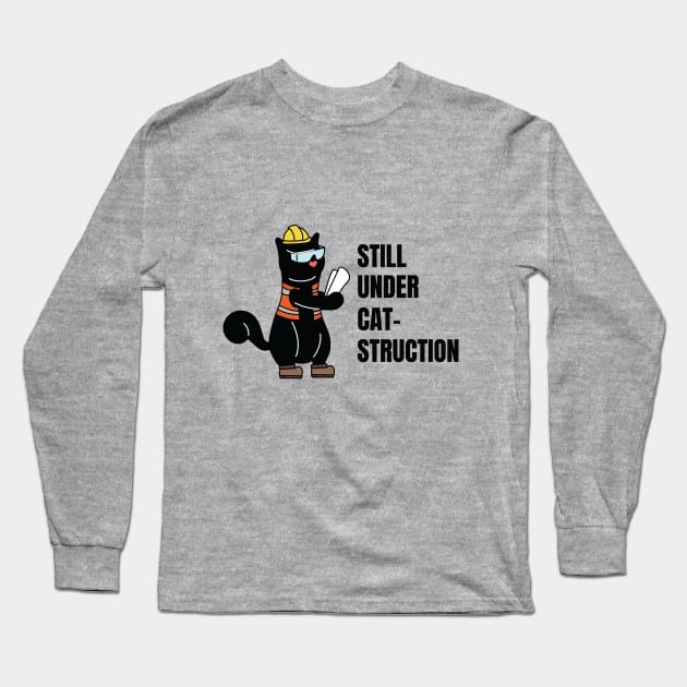 Still Under Construction Engineer Cat Long Sleeve T-Shirt by Bitycat